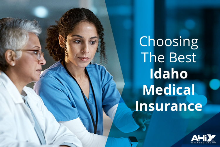 Picking the best Idaho medical insurance with AHiX Marketplace