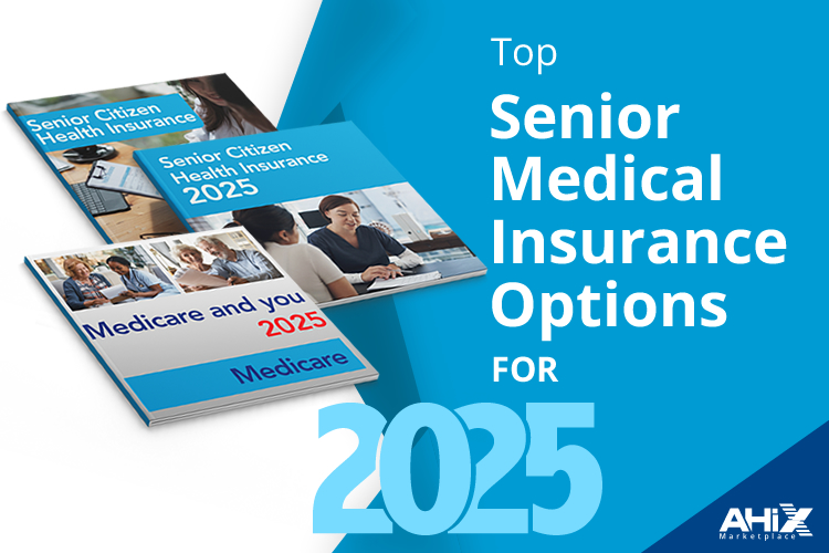 Top Senior Medical Insurance Options