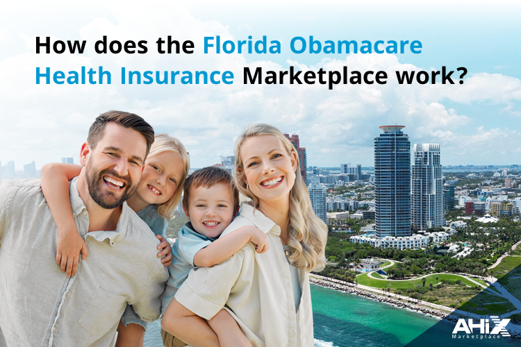 Florida Obamacare health insurance marketplace explained for families.